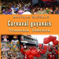 Carnaval guyanais – Traversée littéraire